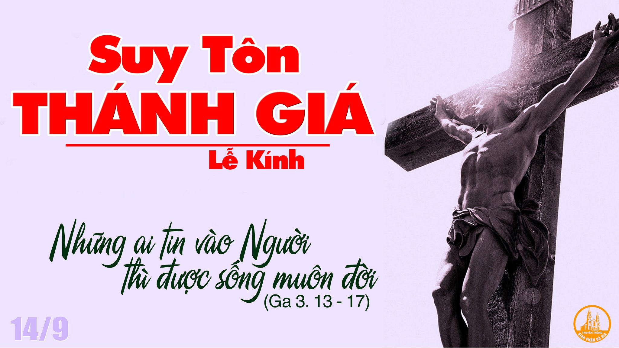 14 Tháng 9 - Sự Chiến Thắng của Thánh Giá