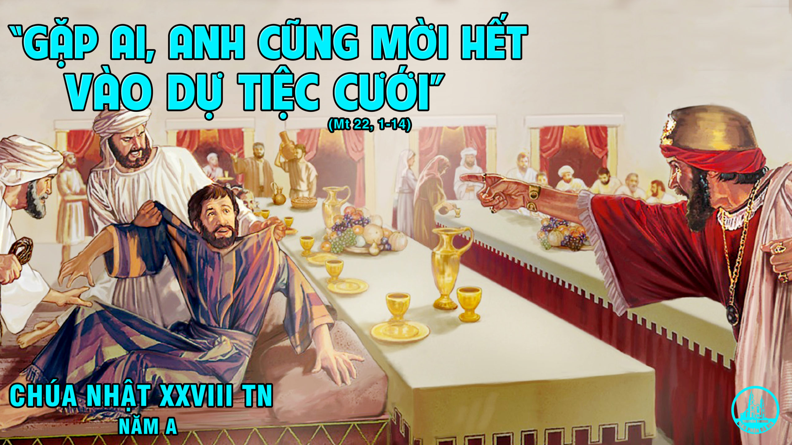 Chúa Nhật Tuần XXVIII Mùa Thường Niên Năm A