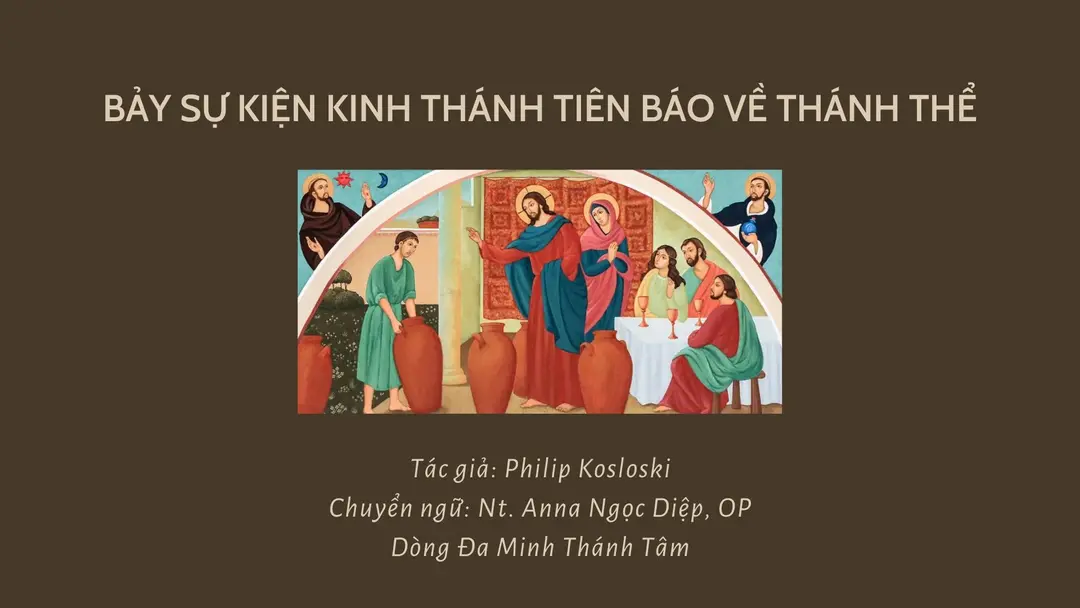 BẢY SỰ KIỆN KINH THÁNH TIÊN BÁO VỀ THÁNH THỂ