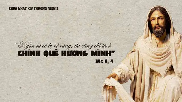 Chú Giải Tin Mừng Chúa Nhật Tuần XIV Mùa Thường Niên - Năm B (Mc 6,1-6) | Giáo Phận Phú Cường