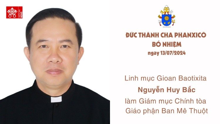 BỔ NHIỆM GIÁM MỤC CHÍNH TÒA GIÁO PHẬN BAN MÊ THUỘT