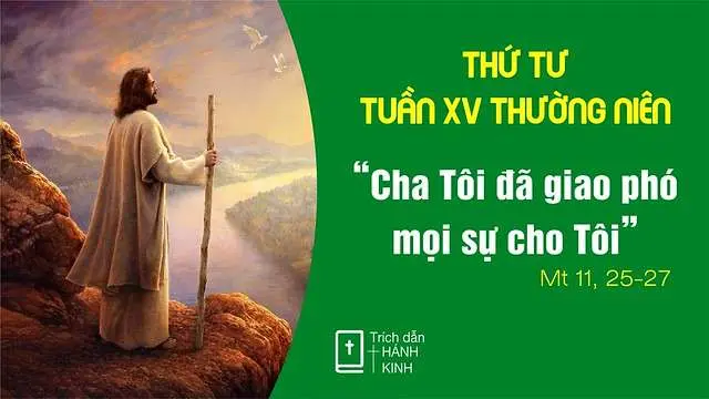 Chú Giải Tin Mừng Thứ Tư Tuần XV Mùa Thường Niên (Mt 11,25-27) | Giáo Phận Phú Cường
