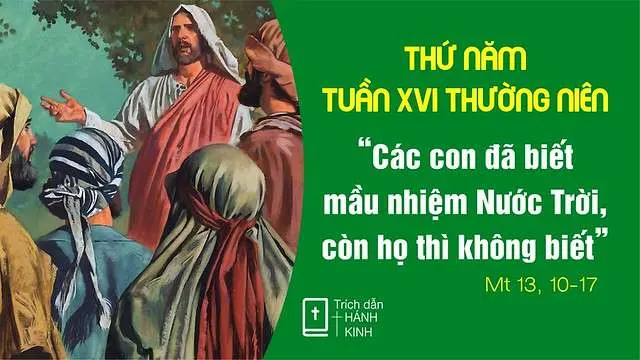 Chú Giải Tin Mừng Thứ Năm Tuần XVI Mùa Thường Niên (Mt 13,10-17) | Giáo Phận Phú Cường