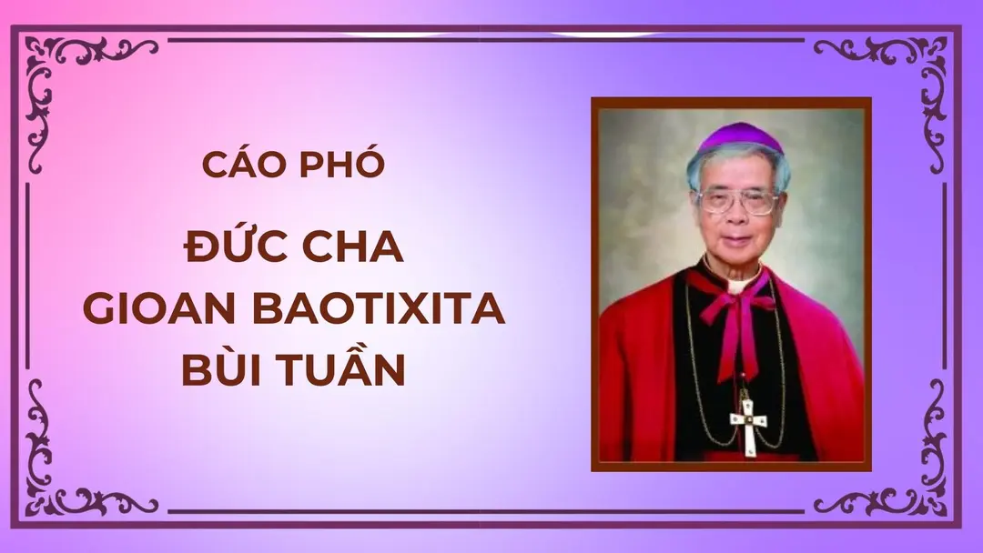 CÁO PHÓ ĐỨC CHA GIOAN BAOTIXITA BÙI TUẦN