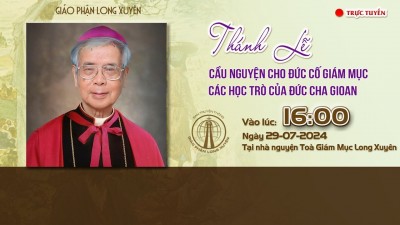 Các học trò của Đức Cha Gioan Baotixita dâng lễ & Nghi thức Di quan