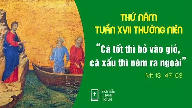 Chú Giải Tin Mừng Thứ Năm Tuần XVII Mùa Thường Niên (Mt 13,47-53) | Giáo Phận Phú Cường
