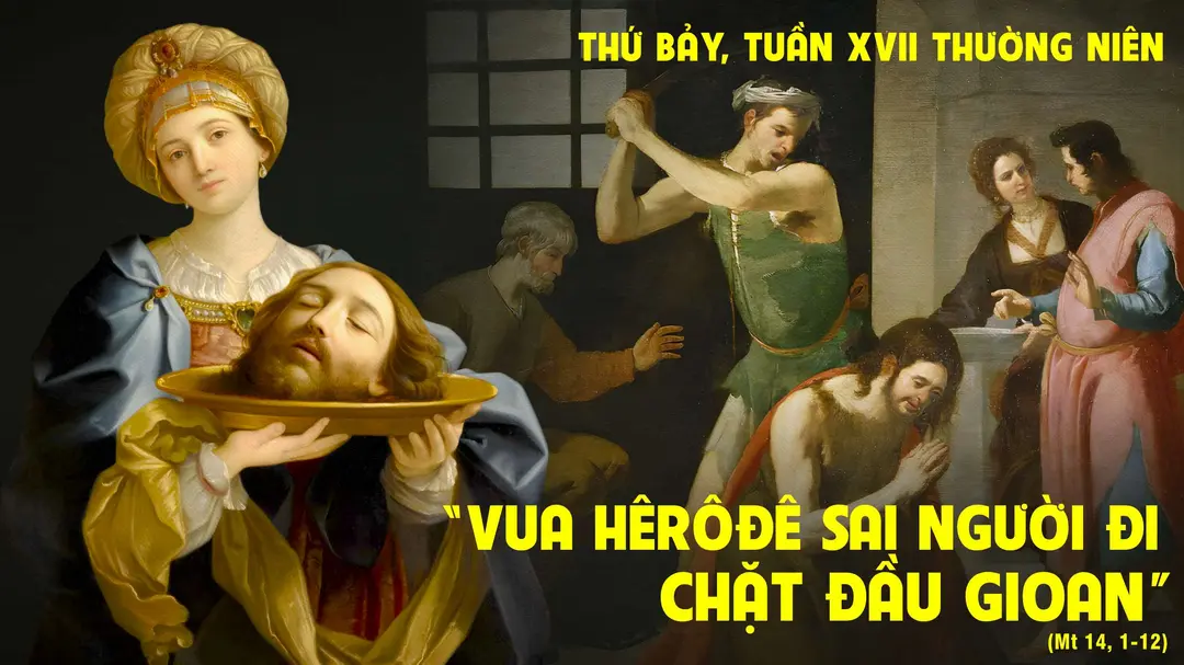 Chú Giải Tin Mừng Thứ Bảy Tuần XVII Mùa Thường Niên (Mt 14,1-12) | Giáo Phận Phú Cường