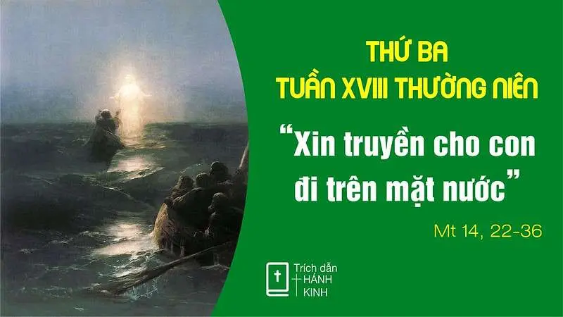 Chú Giải Tin Mừng Thứ Ba Tuần XVIII Mùa Thường Niên (Mt 14,22-36) | Giáo Phận Phú Cường