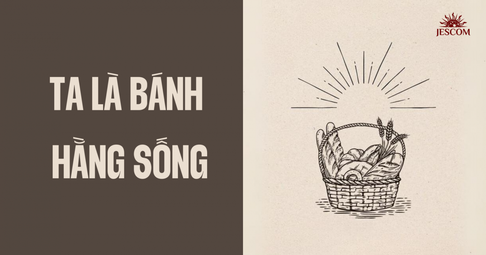 GIÊSU, Tấm Bánh Hằng Sống