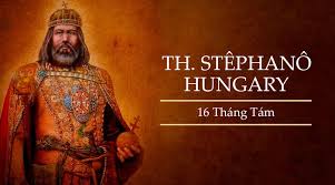 Ngày 16/08: Thánh Stêphanô, người Hungary