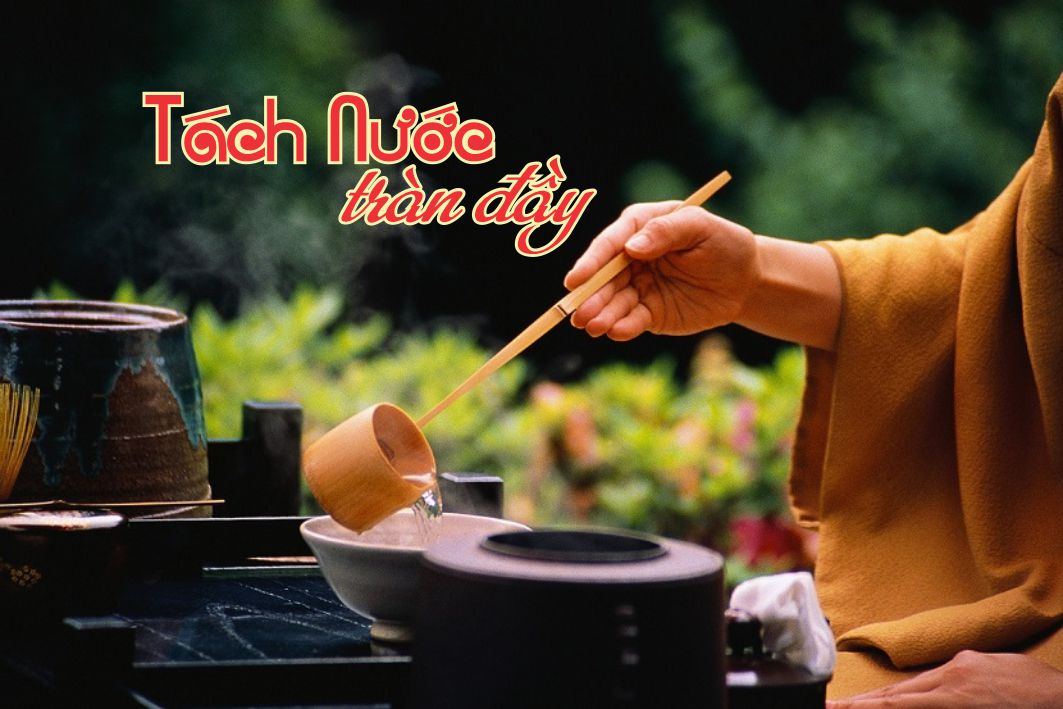 Lẽ Sống: Tách Nước Tràn Ðầy