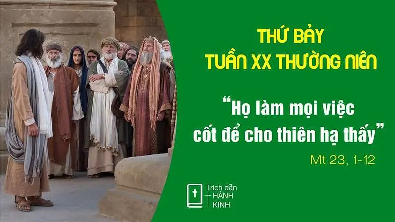 Chú Giải Tin Mừng Thứ Bảy Tuần XX Mùa Thường Niên (Mt 23,1-12) | Giáo Phận Phú Cường