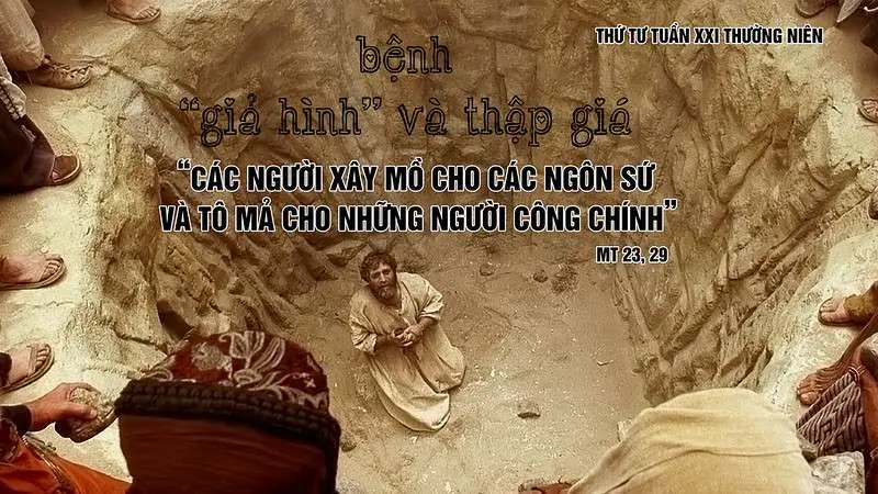 Chú Giải Tin Mừng Thứ Tư Tuần XXI Mùa Thường Niên (Mt 23,27-32) | Giáo Phận Phú Cường