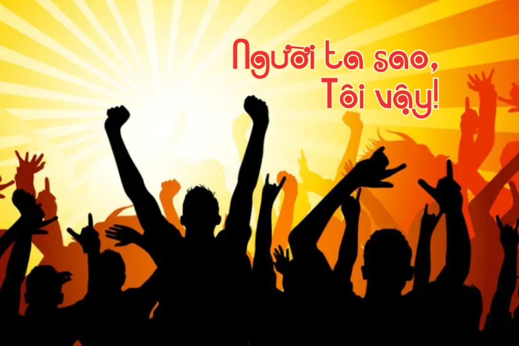 Lẽ Sống: Người Ta Sao, Tôi Vậy!