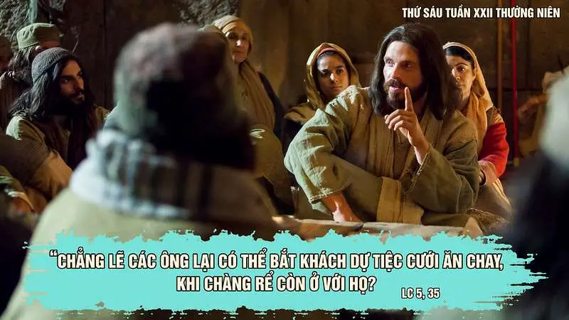 Chú Giải Tin Mừng Thứ Sáu Tuần XXII Mùa Thường Niên (Lc 5,33-39) | Giáo Phận Phú Cường