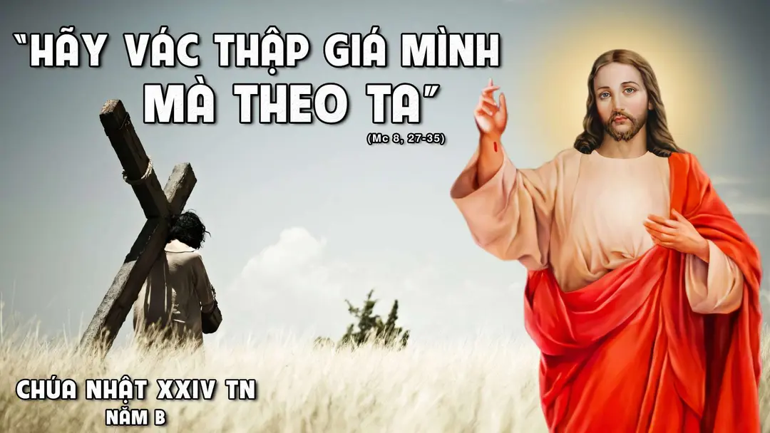 Chú Giải Tin Mừng Chúa Nhật Tuần XXIV Mùa Thường Niên - Năm B (Mc 8,27-35) | Giáo Phận Phú Cường