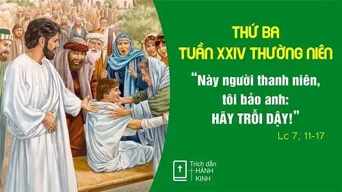 Chú Giải Tin Mừng Thứ Ba Tuần XXIV Mùa Thường Niên (Lc 7,11-17) | Giáo Phận Phú Cường