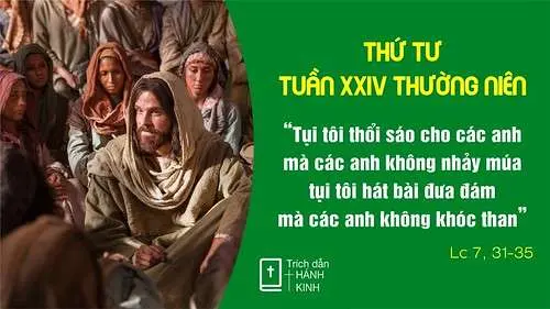 Chú Giải Tin Mừng Thứ Tư Tuần XXIV Mùa Thường Niên (Lc 7,31-35) | Giáo Phận Phú Cường