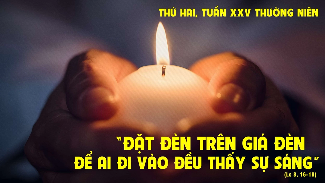 Suy Niệm Lời Chúa | Thứ Hai Tuần XXV Mùa Thường Niên | Lc 8,16-18 | Phút Cầu Nguyện