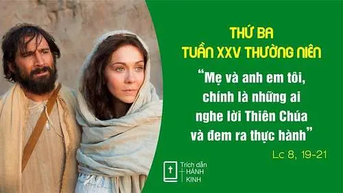 Chú Giải Tin Mừng Thứ Ba Tuần XXV Mùa Thường Niên - Năm B (Lc 8,19-21) | Giáo Phận Phú Cường