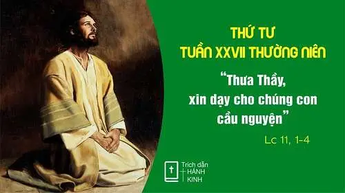 Chú Giải Tin Mừng Thứ Tư Tuần XXVII Mùa Thường Niên (Lc 11,1-4) | Giáo Phận Phú Cường
