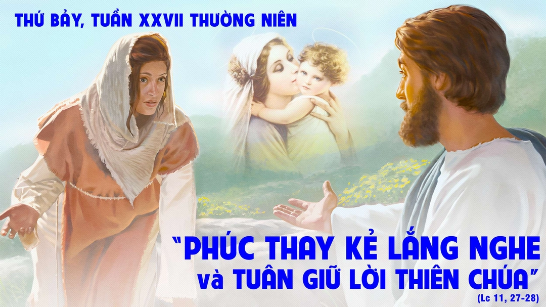 Suy Niệm Lời Chúa | Thứ Bảy Tuần XXVII Mùa Thường Niên | Lc 11,27-28 | Phút Cầu Nguyện