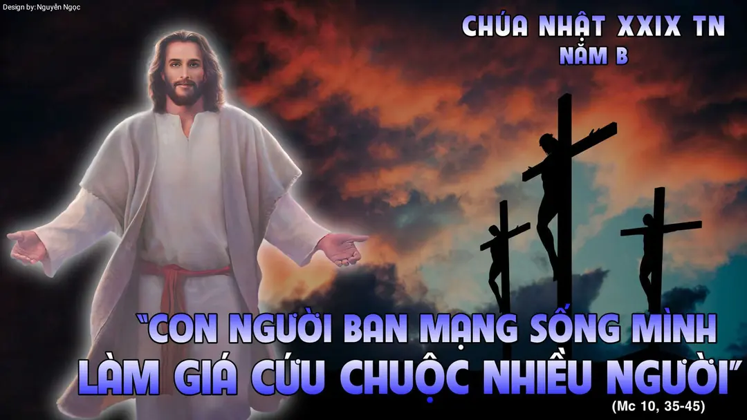 Chú Giải Tin Mừng Chúa Nhật Tuần XXIX Mùa Thường Niên - Năm B (Mc 10,35-45) | Giáo Phận Phú Cường