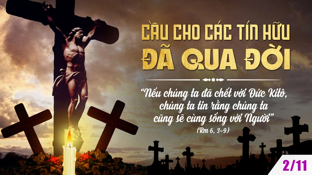 Suy Niệm Lời Chúa | Thứ Bảy Tuần XXX Mùa Thường Niên - CẦU CHO CÁC TÍN HỮU ĐÃ QUA ĐỜI (lễ các đẳng) | Ga 6,37-40 | Phút Cầu Nguyện