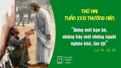 Chú Giải Tin Mừng Thứ Hai Tuần XXXI Mùa Thường Niên (Lc 14,12-14) | Giáo Phận Phú Cường