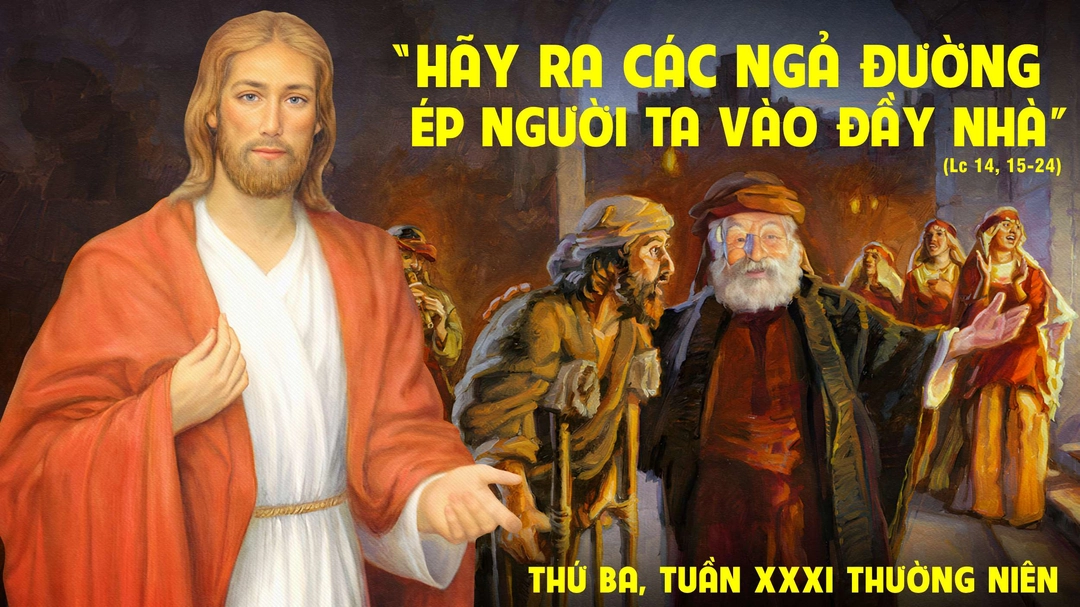 Suy Niệm Lời Chúa | Thứ Ba Tuần XXXI Mùa Thường Niên | Lc 14,15-24 | Phút Cầu Nguyện