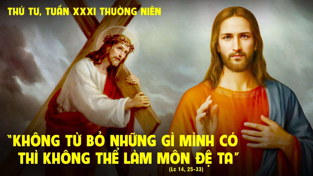 Suy Niệm Lời Chúa | Thứ Tư Tuần XXXI Mùa Thường Niên | Lc 14,25-33 | Phút Cầu Nguyện