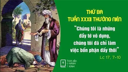 Chú Giải Tin Mừng Thứ Ba Tuần XXXII Mùa Thường Niên (Lc 17,7-10) | Giáo Phận Phú Cường