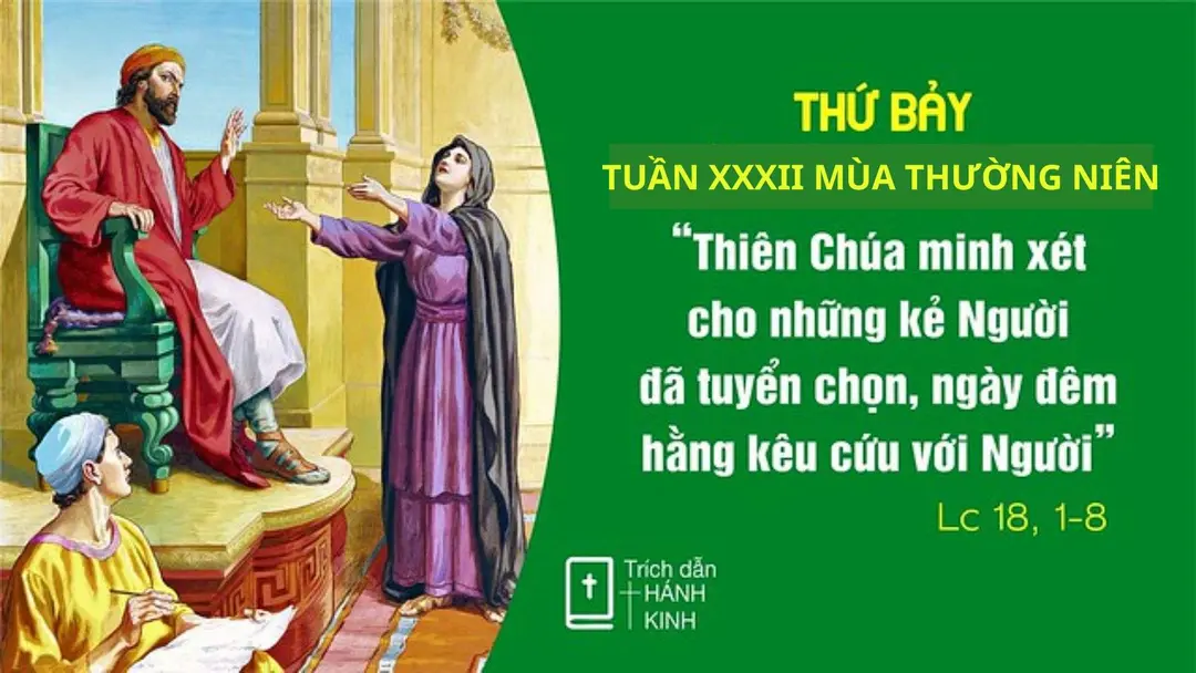 Chú Giải Tin Mừng Thứ Bảy Tuần XXXII Mùa Thường Niên (Lc 18,1-8) | Giáo Phận Phú Cường