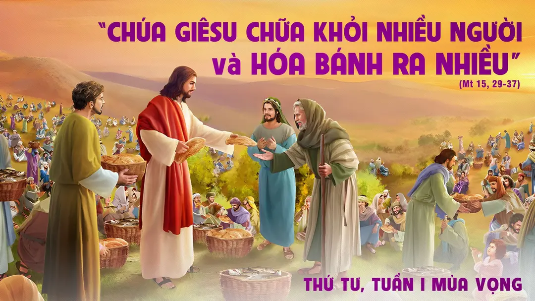 Chú Giải Tin Mừng Thứ Tư Tuần I Mùa Vọng (Mt 15,29-37) | Giáo Phận Phú Cường