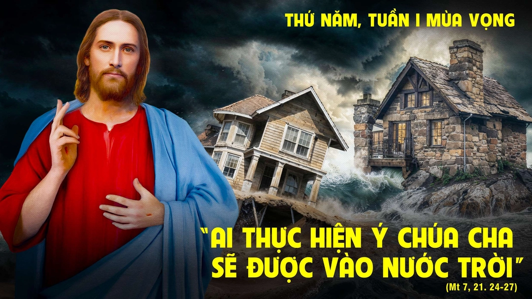 Suy Niệm Lời Chúa | Thứ Năm Tuần I Mùa Vọng | Mt 7,21.24-27 | Phút Cầu Nguyện