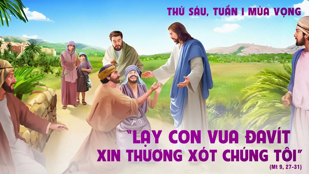 Chú Giải Tin Mừng Thứ Sáu Tuần I Mùa Vọng (Mt 9:27-31) | Giáo Phận Phú Cường
