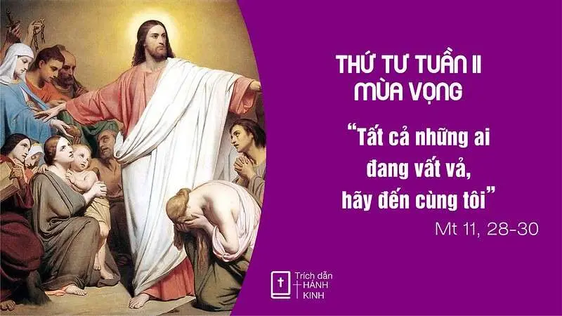 Chú Giải Tin Mừng Thứ Tư Tuần II Mùa Vọng (Mt 11,28-30) | Giáo Phận Phú Cường