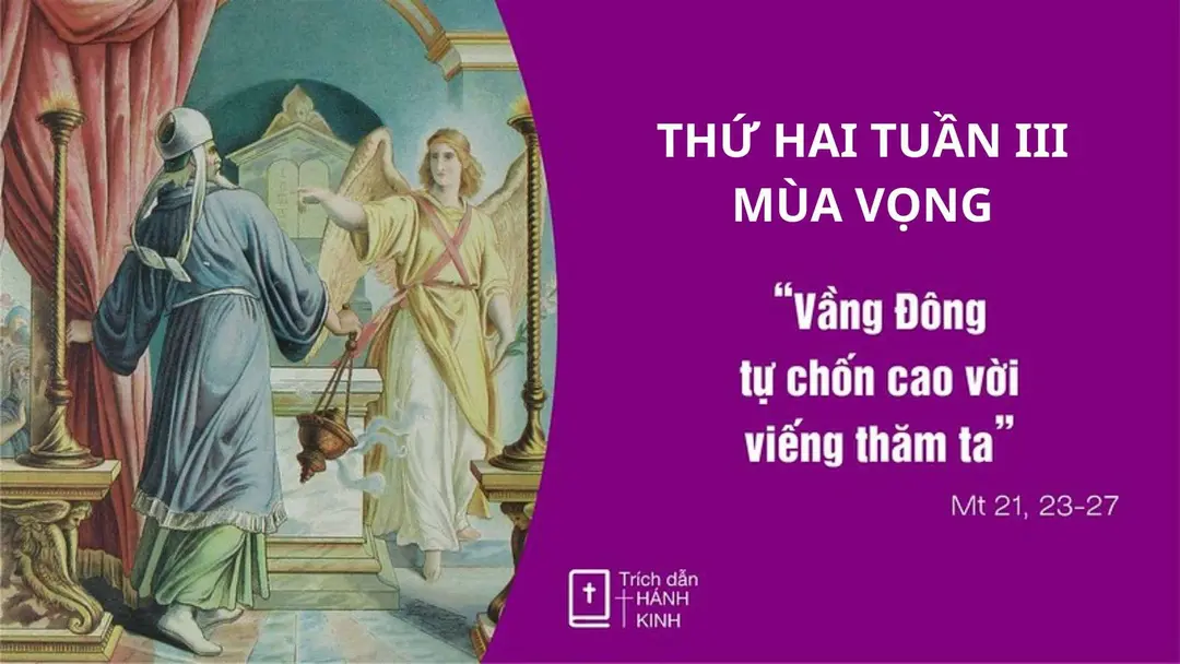 Chú Giải Tin Mừng Thứ Hai Tuần III Mùa Vọng (Mt 21,23-27) | Giáo Phận Phú Cường