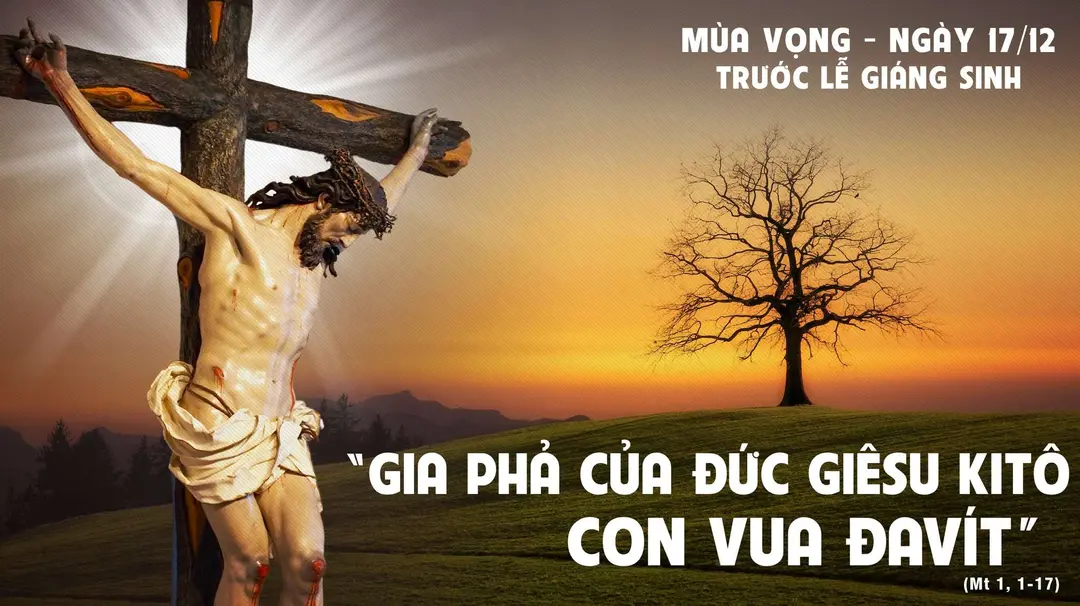 Chú Giải Tin Mừng Ngày 17.12 Tuần Bát Nhật Trước Giáng Sinh (Mt 1,1-17) | Giáo Phận Phú Cường