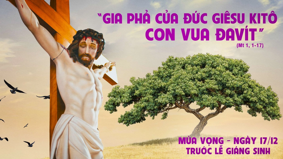 Suy Niệm Lời Chúa | Thứ Ba Tuần III Mùa Vọng | Mt 1,1-17 | Phút Cầu Nguyện