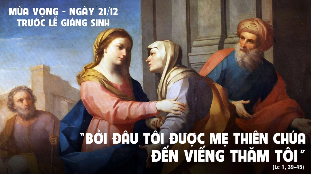 Suy Niệm Lời Chúa | Thứ Bảy Tuần III Mùa Vọng | Lc 1,39-45 | Phút Cầu Nguyện