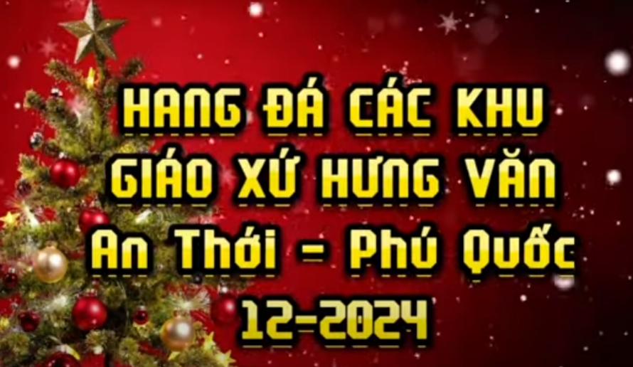Phim lưu niệm hang đá các khu Giáo xứ Hưng Văn 2024
