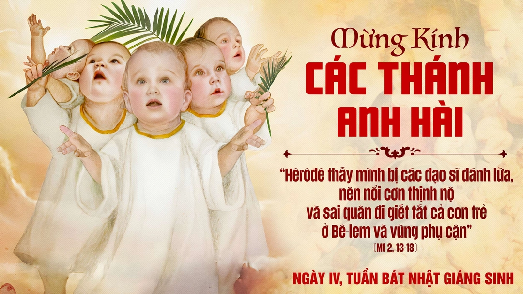 Suy Niệm Lời Chúa | Thứ Bảy - Ngày IV Tuần Bát nhật Giáng Sinh | CÁC THÁNH ANH HÀI, tử đạo - Lễ kính | Mt 2,13-18 | Phút Cầu Nguyện