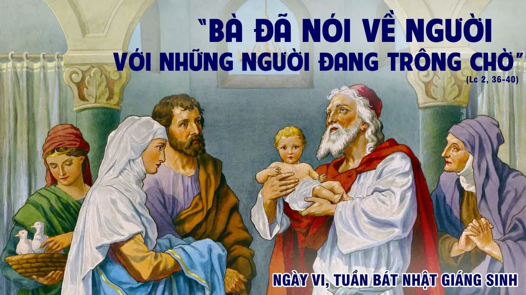Chú Giải Tin Mừng – Ngày VI, Tuần Bát Nhật Giáng Sinh (Lc 2,36-40)