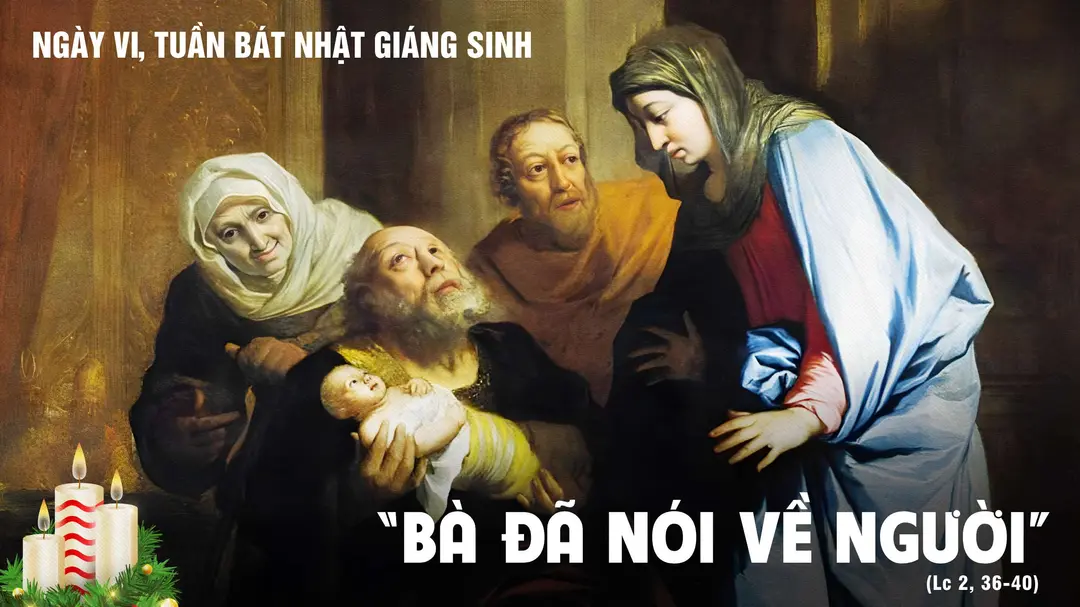 Suy Niệm Lời Chúa | Thứ Hai - Ngày VI Tuần Bát nhật Giáng Sinh | Lc 2,36-40 | Phút Cầu Nguyện