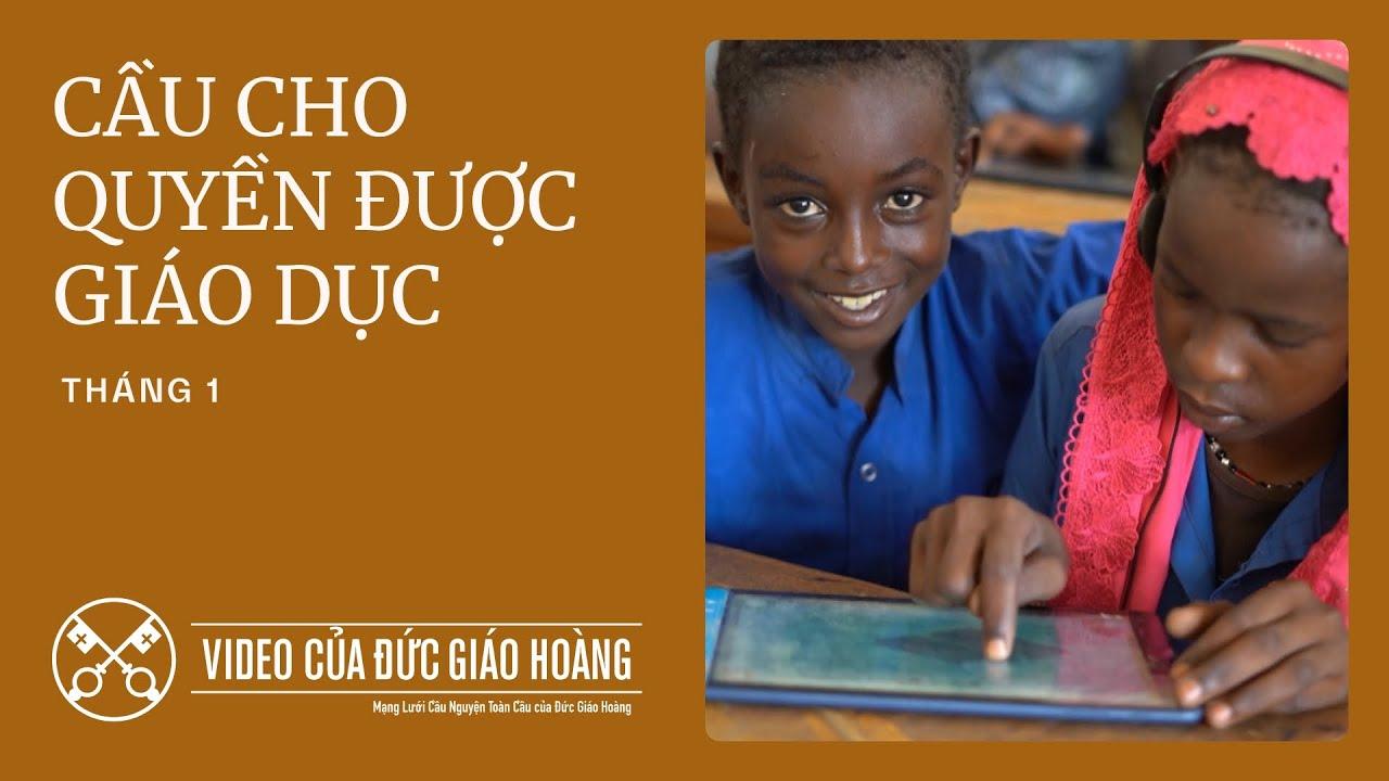 Ý cầu nguyện của Đức Thánh Cha tháng 01/2025: Cầu cho quyền được giáo dục