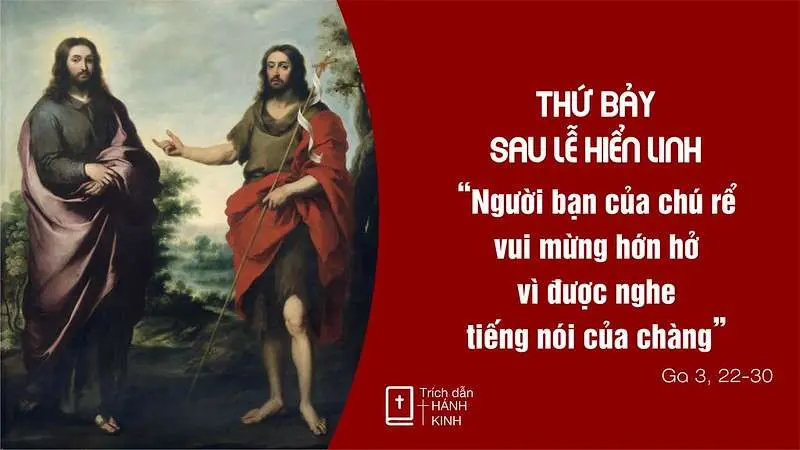 Chú Giải Tin Mừng Thứ Bảy Sau Hiển Linh | Ga 3,22-30 | Giáo Phận Phú Cường