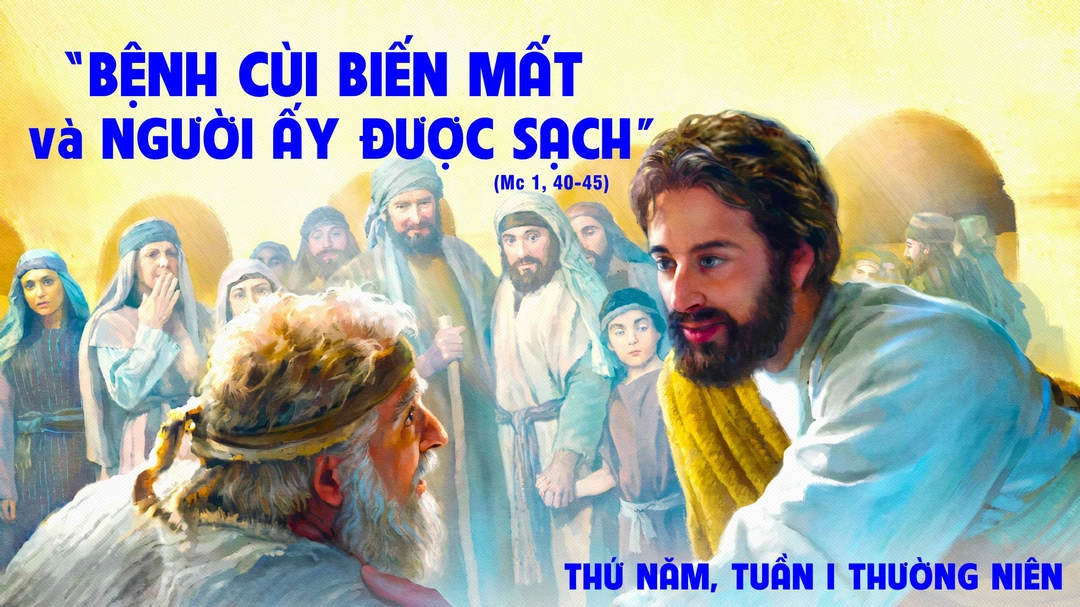 Suy Niệm Lời Chúa | Thứ Năm Tuần I Mùa Thường Niên | Mc 1,40-45 | Phút Cầu Nguyện