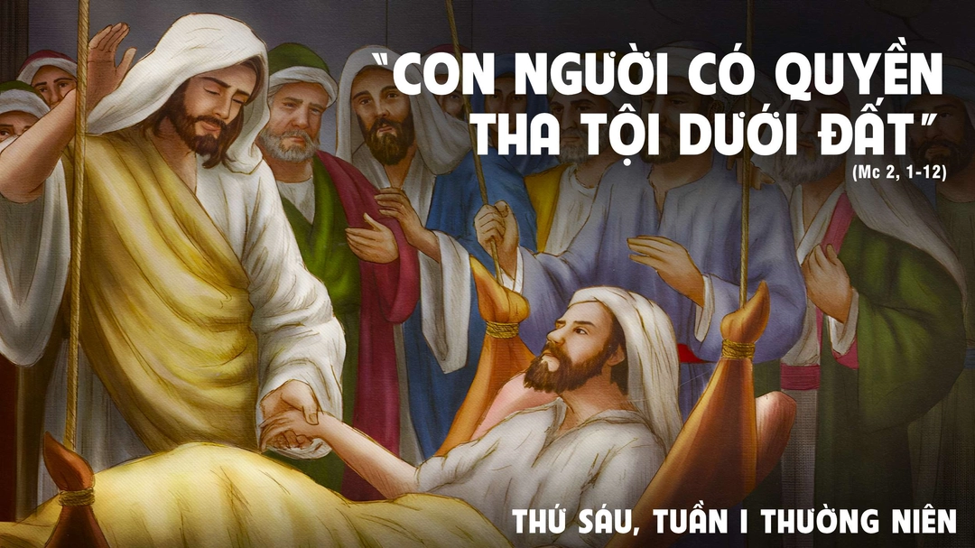 Suy Niệm Lời Chúa | Thứ Sáu Tuần I Mùa Thường Niên - THÁNH ANTÔN, viện phụ - Lễ nhớ | Mc 2,1-12 | Phút Cầu Nguyện