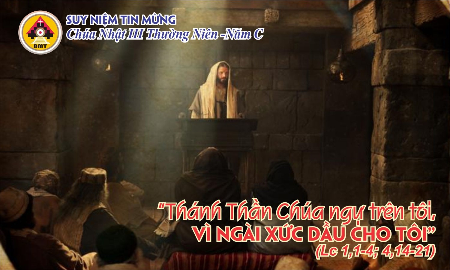 Suy Niệm Tin Mừng Chúa Nhật III Thường Niên -Năm C